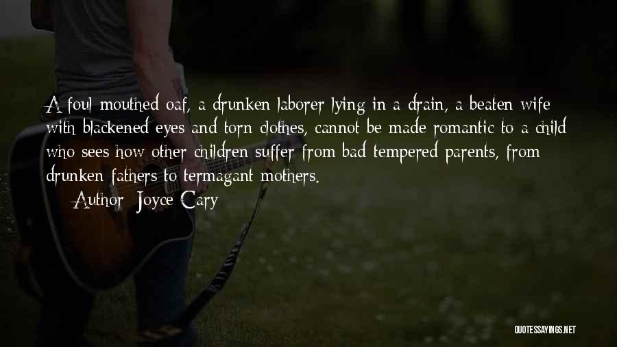 Bad Fathers Quotes By Joyce Cary