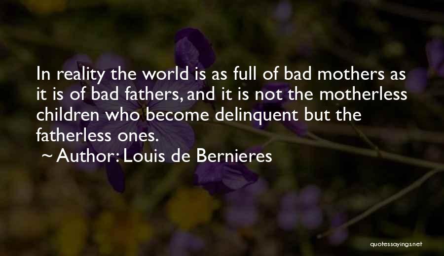 Bad Fathers Quotes By Louis De Bernieres