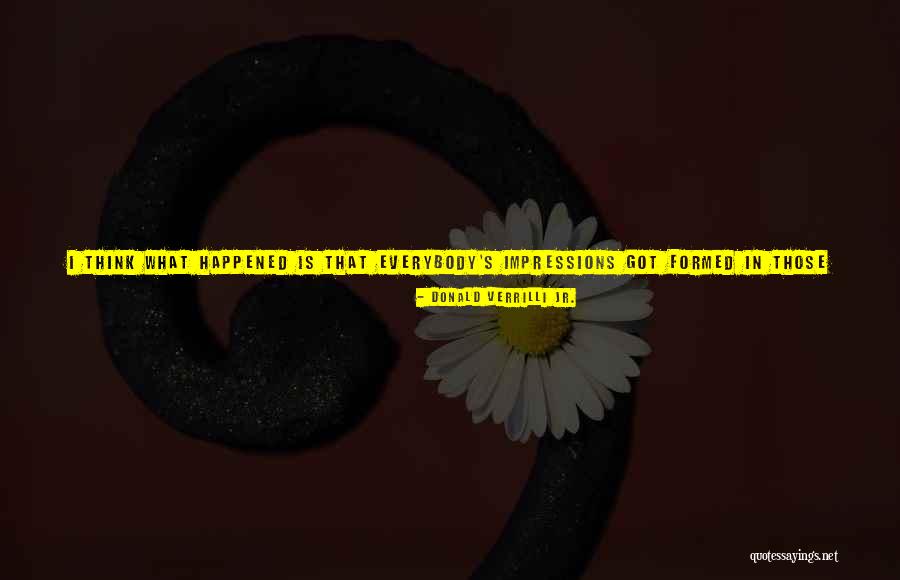Bad First Impressions Quotes By Donald Verrilli Jr. Bad First Impressions Quotes By Donald Verrilli Jr.