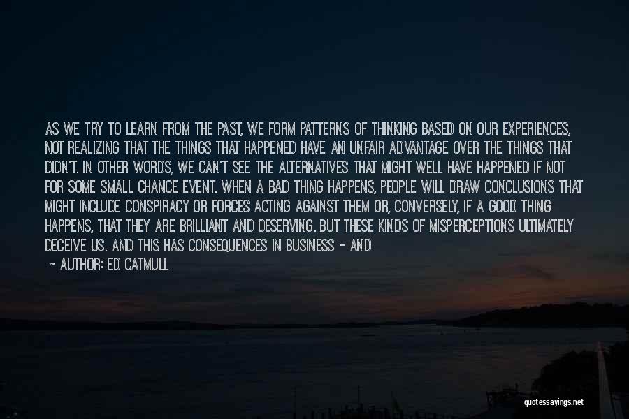 Bad For Business Quotes By Ed Catmull