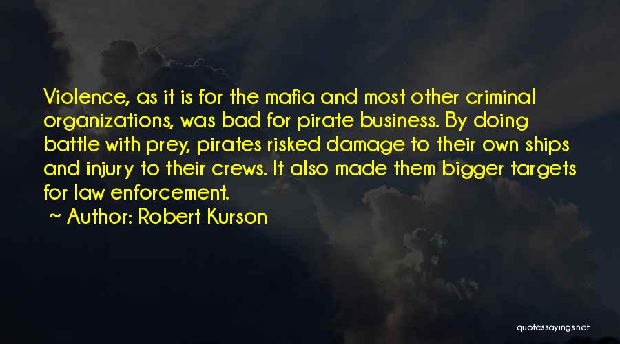 Bad For Business Quotes By Robert Kurson