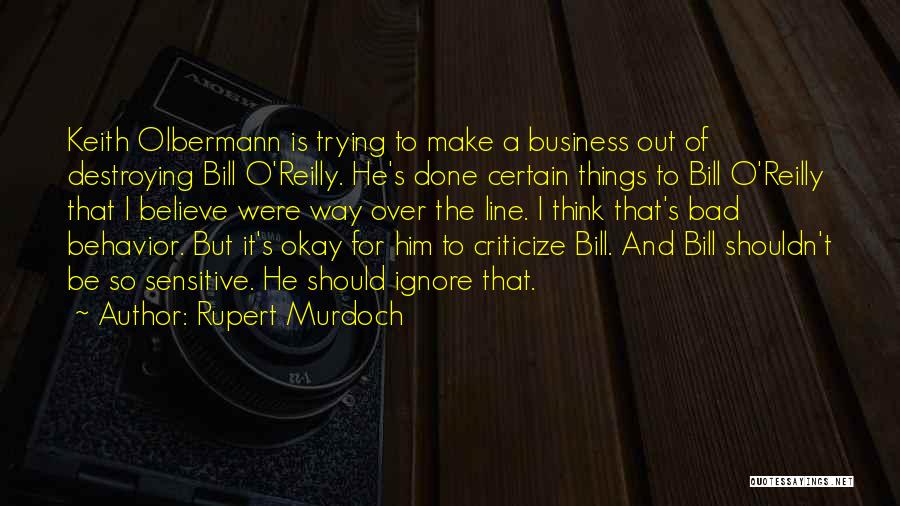 Bad For Business Quotes By Rupert Murdoch