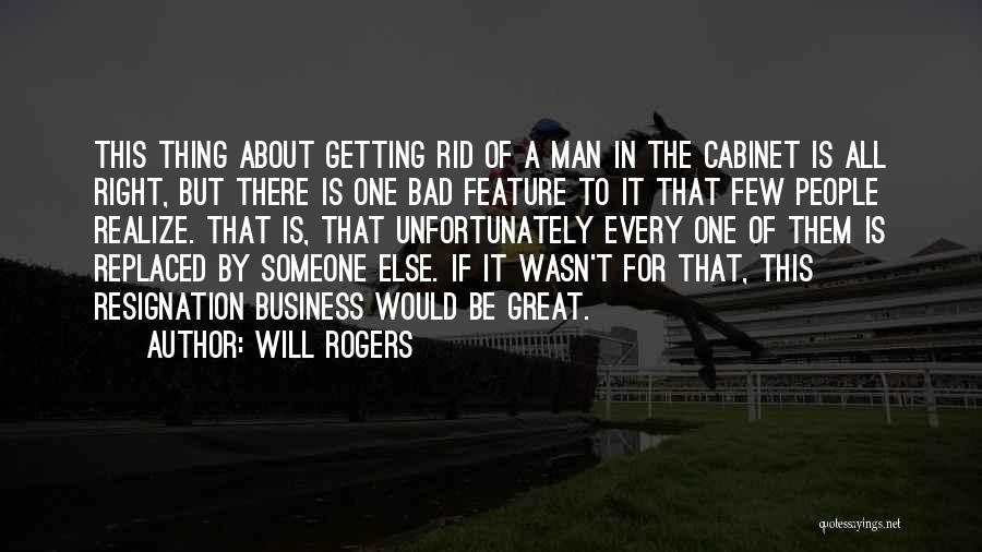 Bad For Business Quotes By Will Rogers