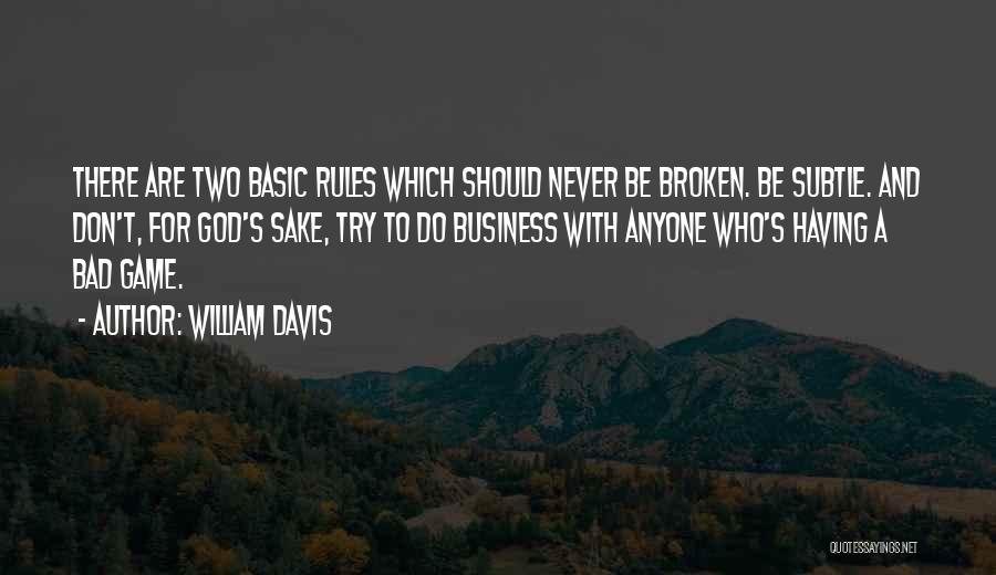 Bad For Business Quotes By William Davis