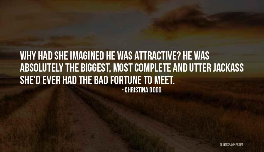Bad Fortune Quotes By Christina Dodd Bad Fortune Quotes By Christina Dodd