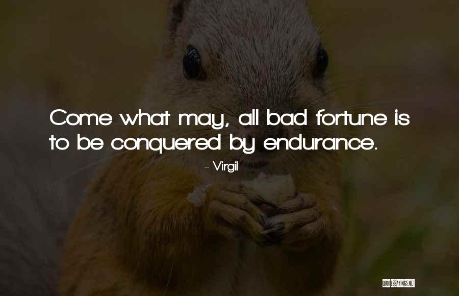 Bad Fortune Quotes By Virgil Bad Fortune Quotes By Virgil
