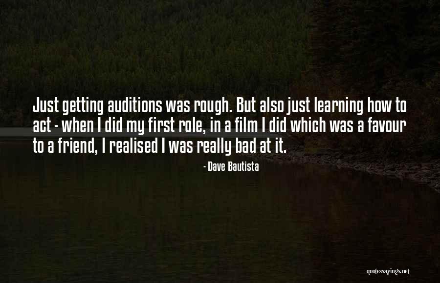 Bad Friend Quotes By Dave Bautista Bad Friend Quotes By Dave Bautista