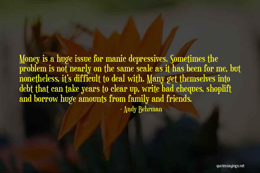 Bad Friends And Family Quotes By Andy Behrman Bad Friends And Family Quotes By Andy Behrman
