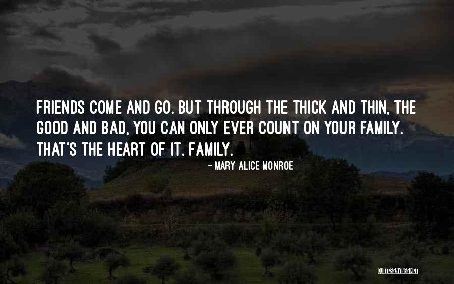Bad Friends And Family Quotes By Mary Alice Monroe Bad Friends And Family Quotes By Mary Alice Monroe