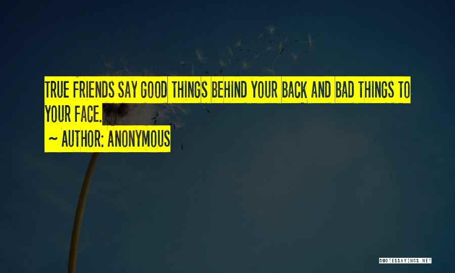 Bad Friends And Good Friends Quotes By Anonymous