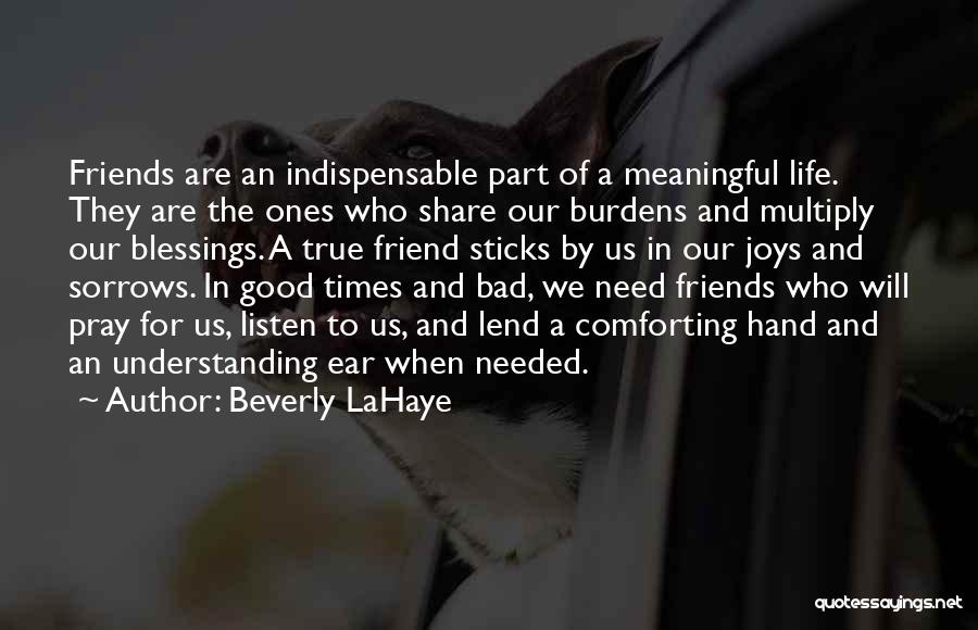 Bad Friends And Good Friends Quotes By Beverly LaHaye