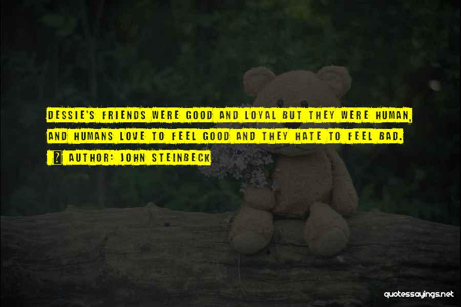 Bad Friends And Good Friends Quotes By John Steinbeck