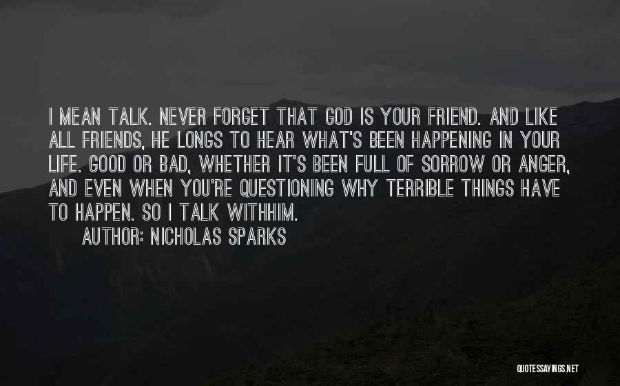 Bad Friends And Good Friends Quotes By Nicholas Sparks