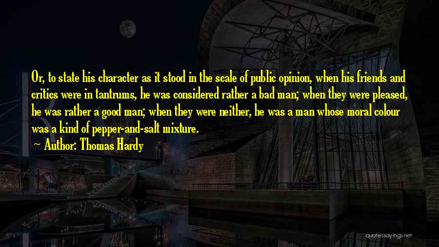 Bad Friends And Good Friends Quotes By Thomas Hardy