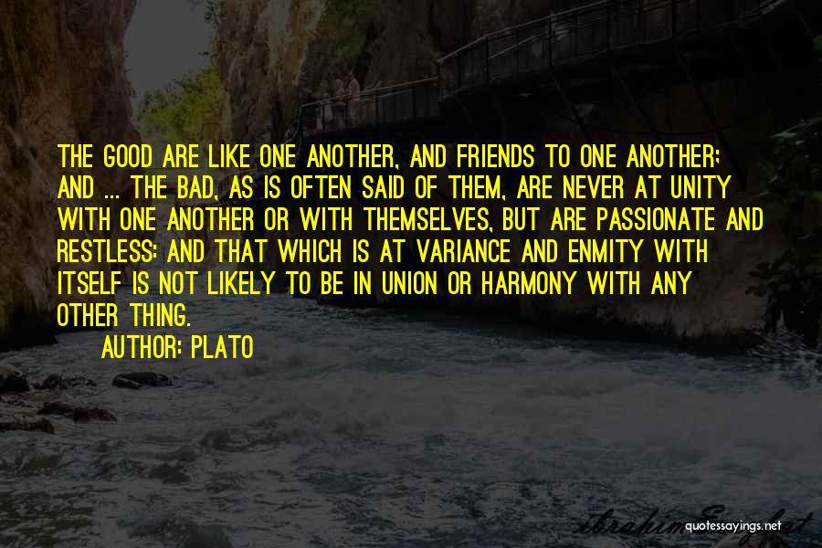 Bad Friends Are Like Quotes By Plato