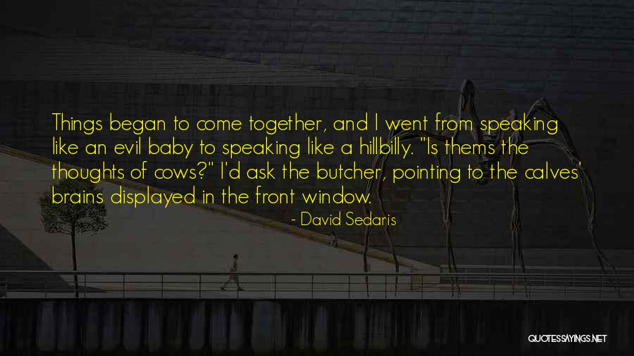 Bad Friends Being Mean Quotes By David Sedaris Bad Friends Being Mean Quotes By David Sedaris