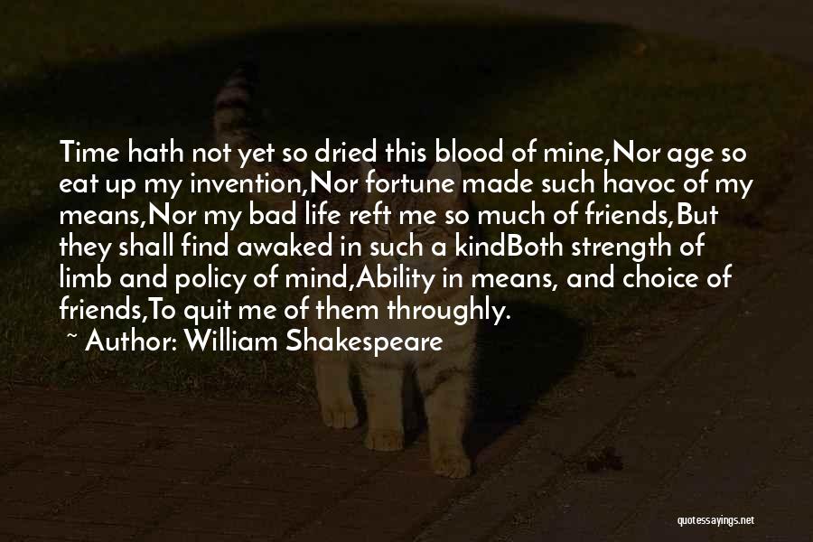 Bad Friends In Life Quotes By William Shakespeare