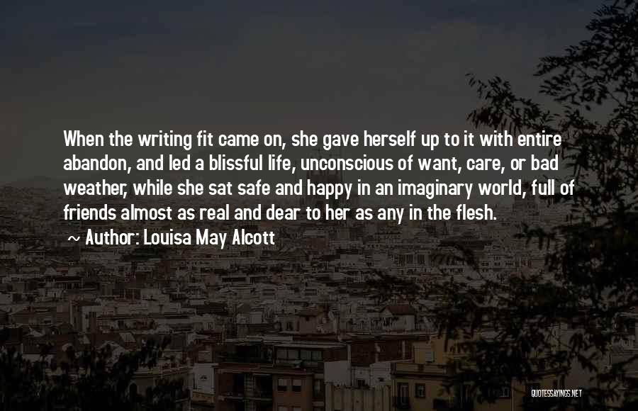 Bad Friends Life Quotes By Louisa May Alcott