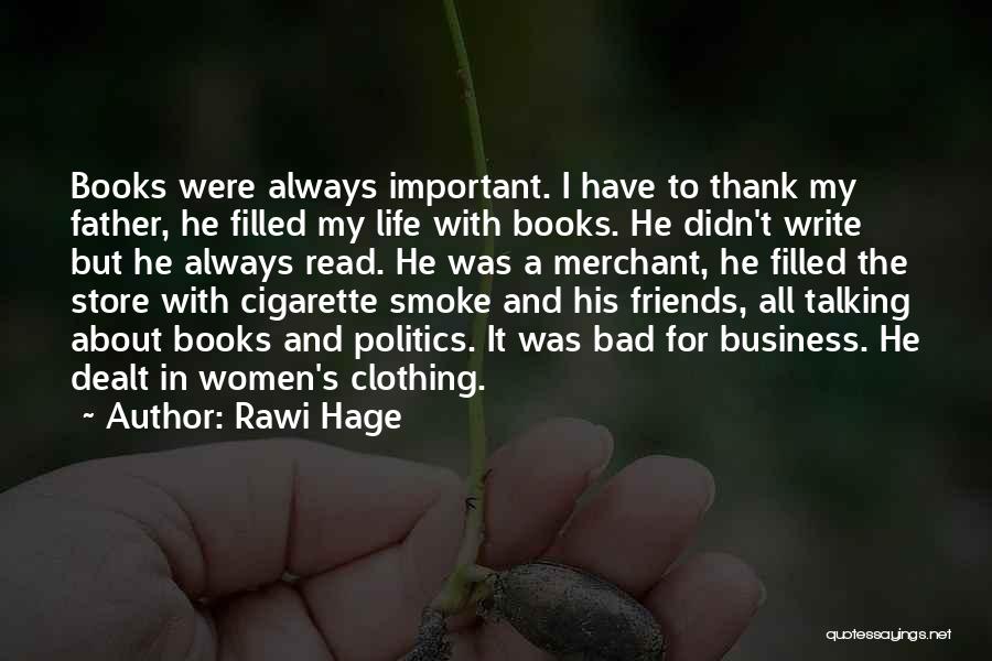 Bad Friends Life Quotes By Rawi Hage