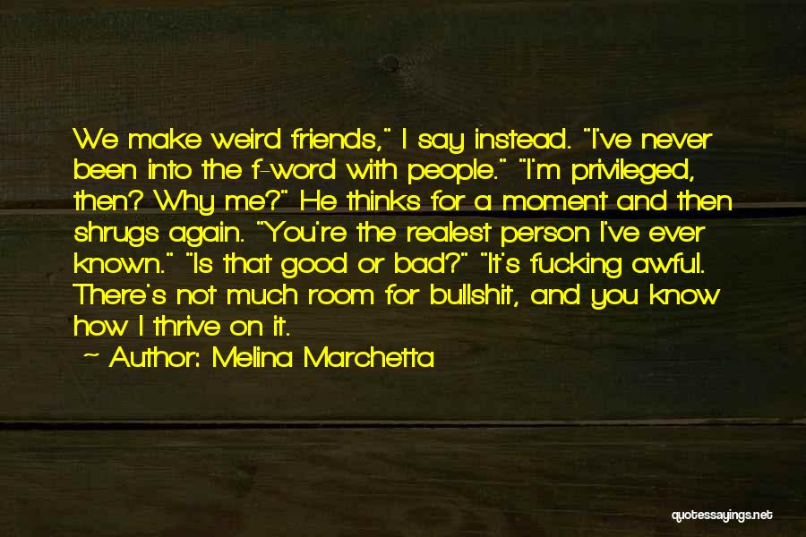 Bad Friends Quotes By Melina Marchetta