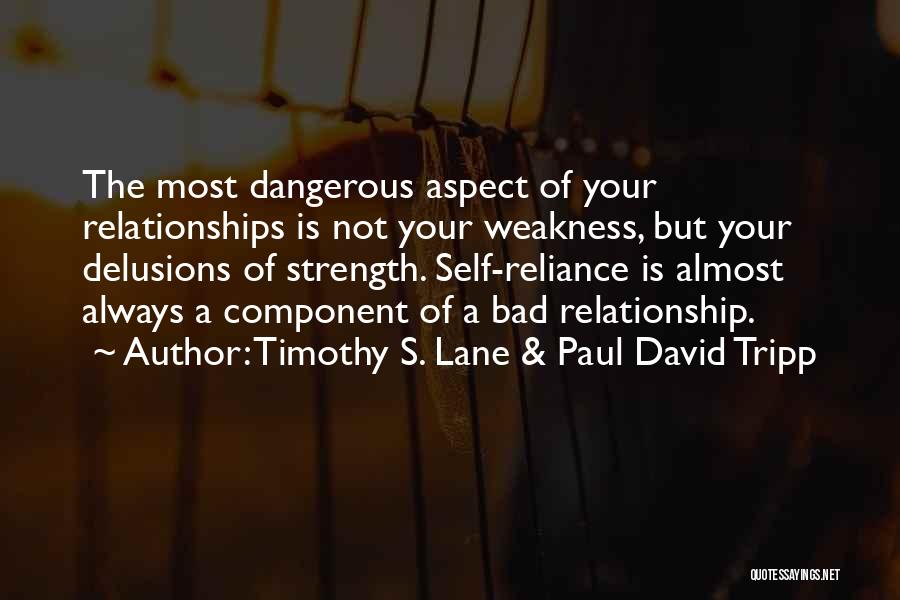 Bad Friendships Quotes By Timothy S. Lane & Paul David Tripp