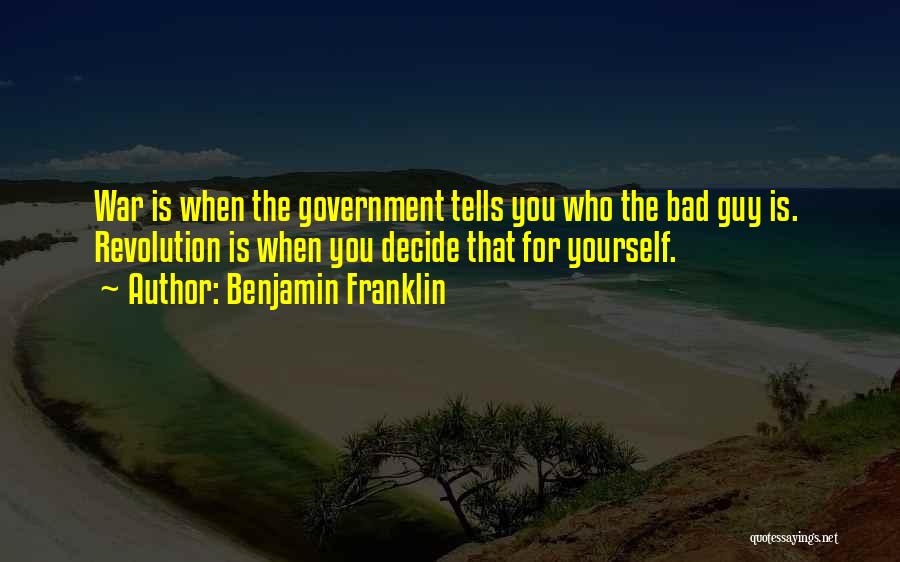 Bad Government Quotes By Benjamin Franklin