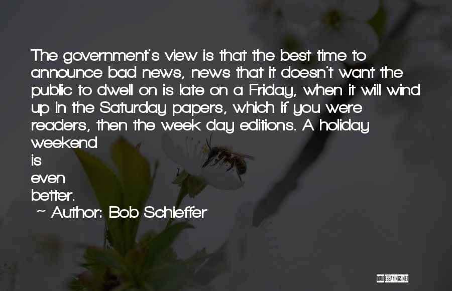 Bad Government Quotes By Bob Schieffer