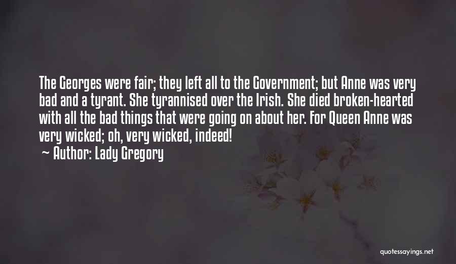 Bad Government Quotes By Lady Gregory