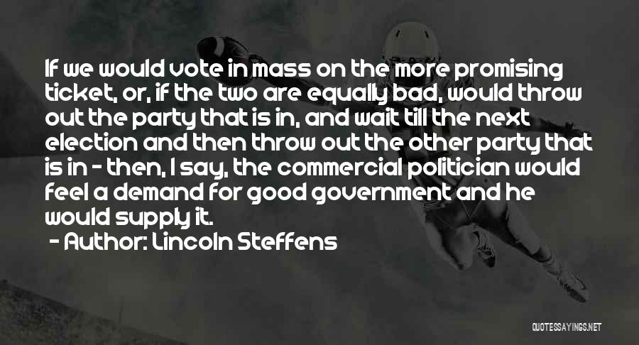 Bad Government Quotes By Lincoln Steffens