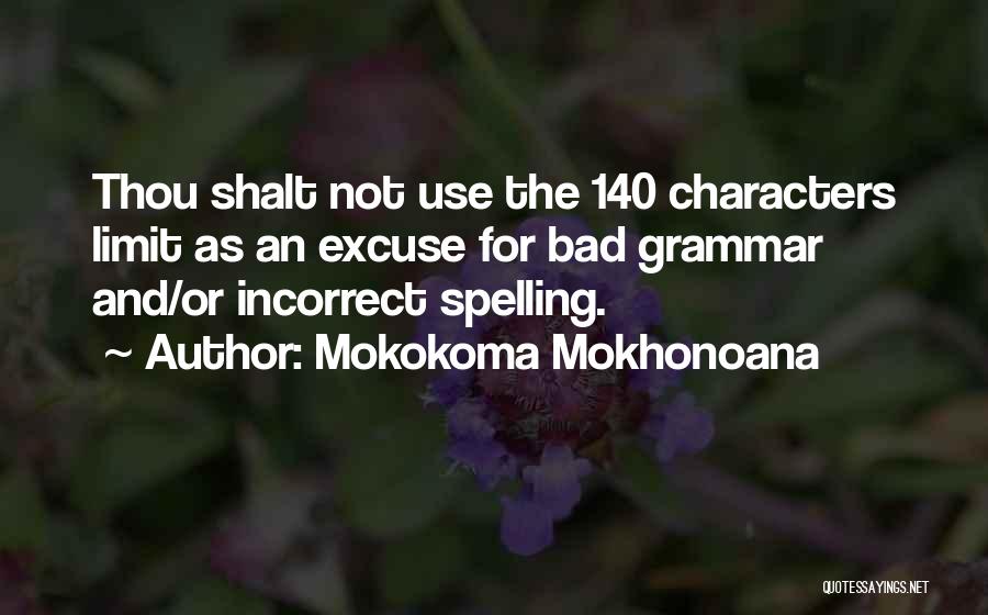 Bad Grammar Quotes By Mokokoma Mokhonoana