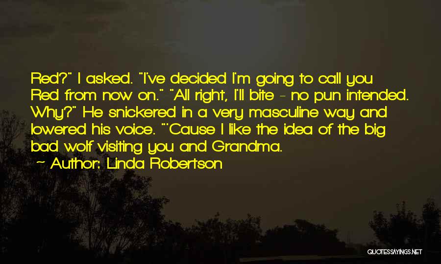 Bad Grandma Quotes By Linda Robertson