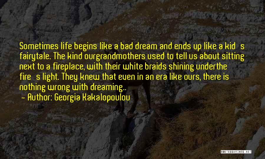 Bad Grandmothers Quotes By Georgia Kakalopoulou