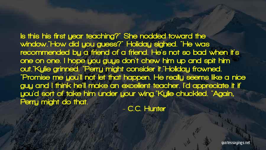 Bad Guy Friend Quotes By C.C. Hunter