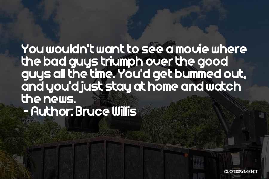Bad Guy Movie Quotes By Bruce Willis
