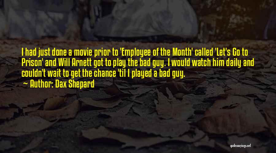 Bad Guy Movie Quotes By Dax Shepard Bad Guy Movie Quotes By Dax Shepard