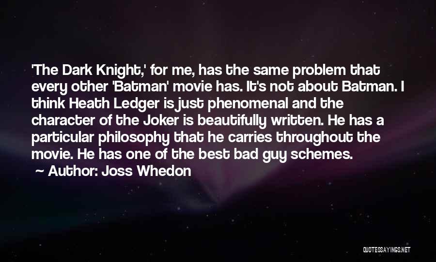 Bad Guy Movie Quotes By Joss Whedon