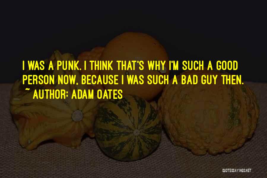 Bad Guy Quotes By Adam Oates