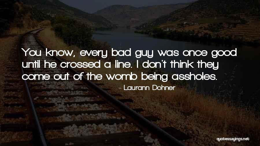 Bad Guy Quotes By Laurann Dohner