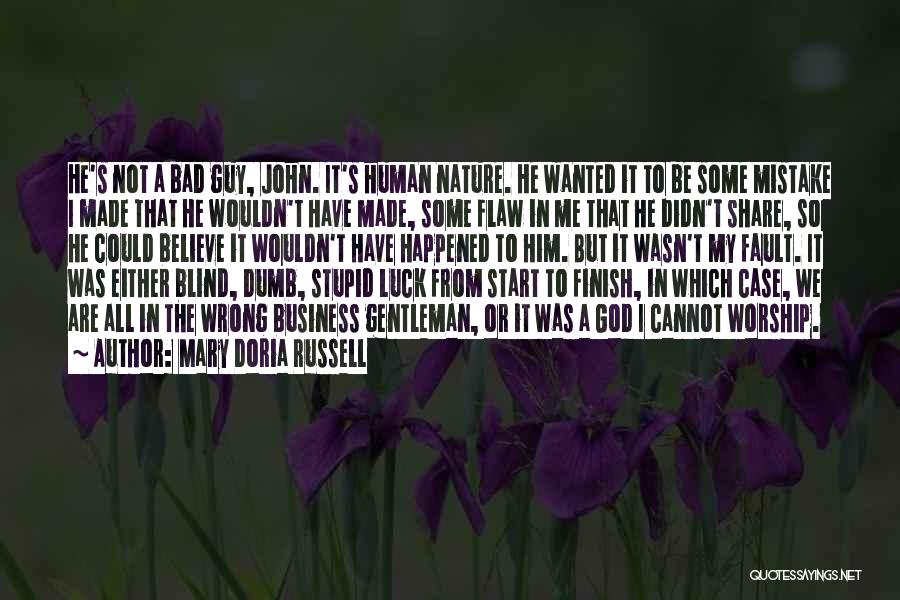 Bad Guy Quotes By Mary Doria Russell Bad Guy Quotes By Mary Doria Russell