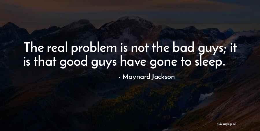 Bad Guy Quotes By Maynard Jackson