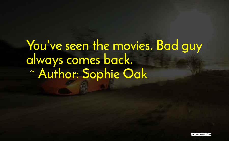 Bad Guy Quotes By Sophie Oak