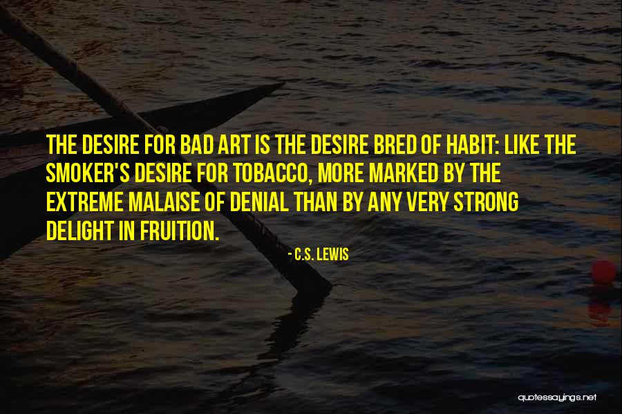 Bad Habit Quotes By C.S. Lewis