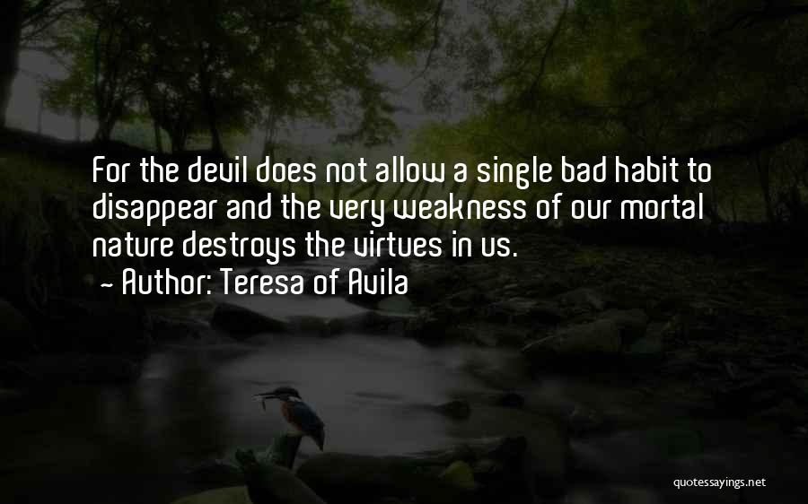 Bad Habit Quotes By Teresa Of Avila