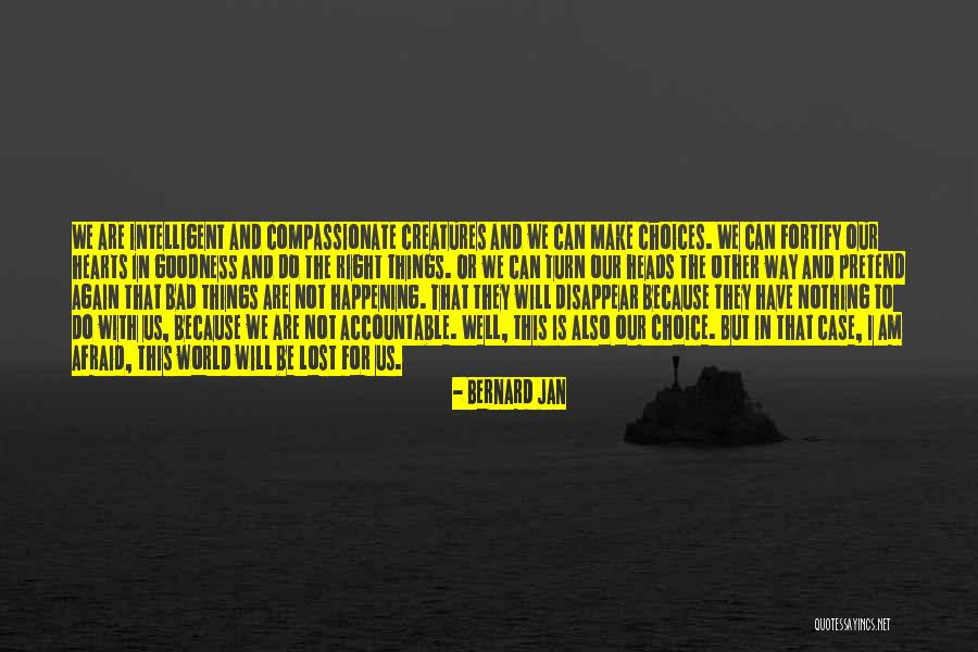 Bad Happening Quotes By Bernard Jan Bad Happening Quotes By Bernard Jan