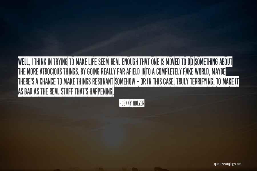 Bad Happening Quotes By Jenny Holzer Bad Happening Quotes By Jenny Holzer