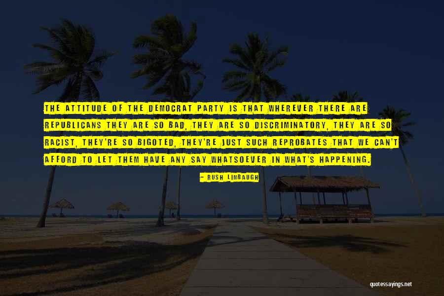 Bad Happening Quotes By Rush Limbaugh Bad Happening Quotes By Rush Limbaugh