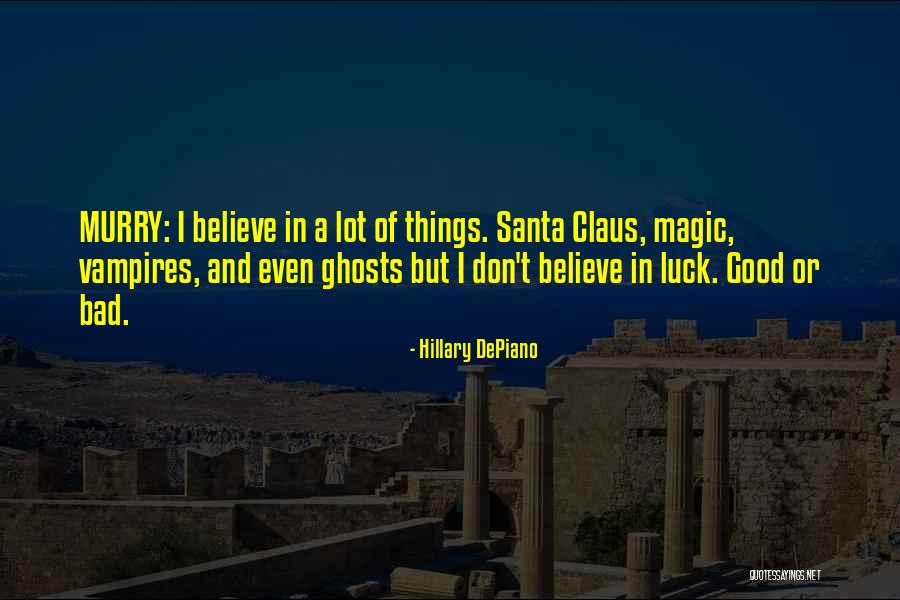 Bad Hillary Quotes By Hillary DePiano Bad Hillary Quotes By Hillary DePiano