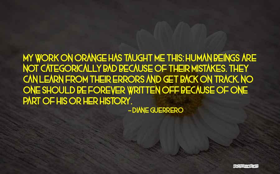 Bad History Quotes By Diane Guerrero Bad History Quotes By Diane Guerrero
