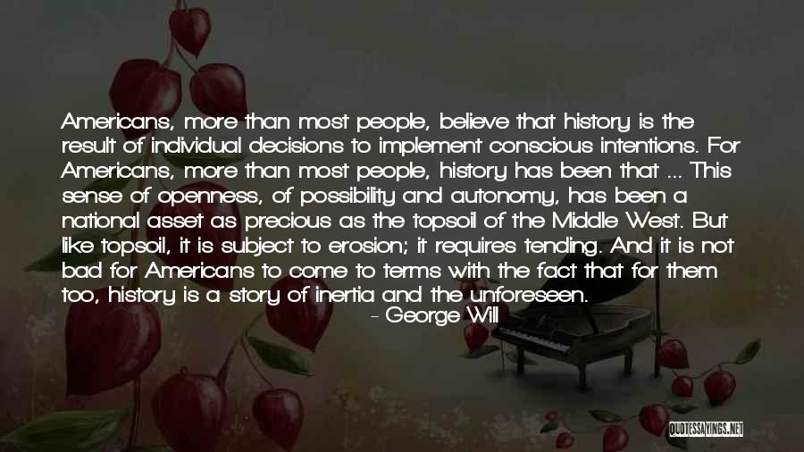 Bad History Quotes By George Will Bad History Quotes By George Will