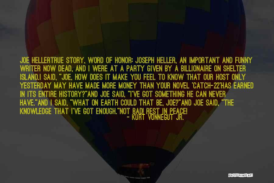Bad History Quotes By Kurt Vonnegut Jr. Bad History Quotes By Kurt Vonnegut Jr.
